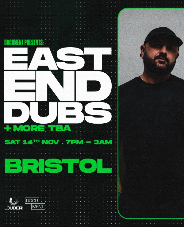 Document presents East End Dubs + more TBA — Saturday 14th November, 7pm–3am, Bristol